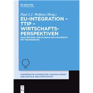 Eu-integration, Ttip, Wirtschaftsperspektiven