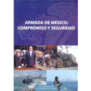 Armada de México: compromiso y seguridad