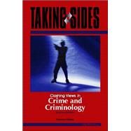 Taking Sides : Clashing Views in Crime and Criminology