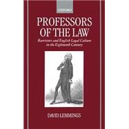 Professors of the Law Barristers and English Legal Culture in the Eighteenth Century