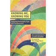 Knowing Me, Knowing You: Exploring Personality Type And Temperament