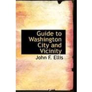 Guide to Washington City and Vicinity