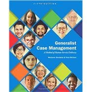 Generalist Case Management A Method of Human Service Delivery