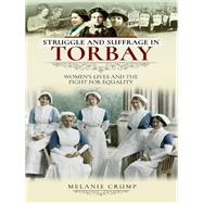 Struggle and Suffrage In Torbay