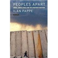 Peoples Apart Israel, South Africa and the Apartheid Question