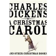A Christmas Carol And Other Christmas Books