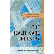 The Health Care Industry A Primer for Board Members