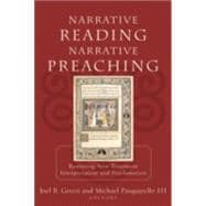 Narrative Reading, Narrative Preaching : Reuniting New Testament Interpretation and Proclamation