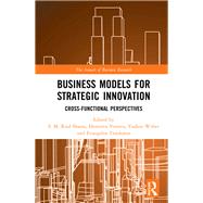 Business Models for Strategic Innovation: Cross-Functional Perspectives