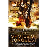 The Spoils of Conquest A Nathan Peake Novel, Book 6