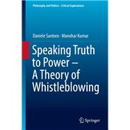 Speaking Truth to Power - a Theory of Whistleblowing