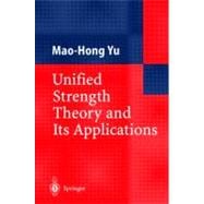 Unified Strength Theory and Its Aplications