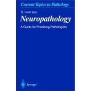 Neuropathology: A Guide for Practising Pathologists