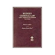 Cases, Comments and Questions on Modern Criminal Law