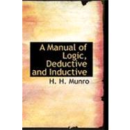 A Manual of Logic, Deductive and Inductive