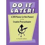 Do It Later! 2010 Calendar