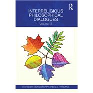 Interreligious Philosophical Dialogues: Volume 3