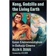 Kong, Godzilla and the Living Earth