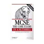 McSe: The Core Exams in a Nutshell : A Desktop Quick Reference