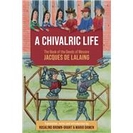 A Chivalric Life