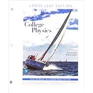 College Physics, Loose-Leaf Edition