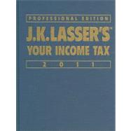 J.K. Lasser's Your Income Tax Professional Edition  2011