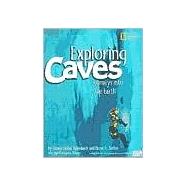 Exploring Caves Journeys into the Earth