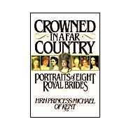 Crowned in a Far Country