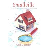 Smallville : Institutionalizing Community in Twenty-First-Century America