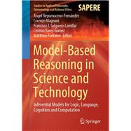 Model-based Reasoning in Science and Technology