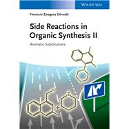 Side Reactions in Organic Synthesis II Aromatic Substitutions