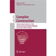 Compiler Construction : 18th International Conference, CC 2009, Held as Part of the Joint European Conferences on Theory and Practice of Software, ETAPS 2009, York, UK, March 22-29, 2009, Proceedings