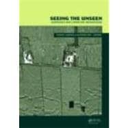 Seeing the Unseen. Geophysics and Landscape Archaeology