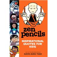 Zen Pencils--Inspirational Quotes for Kids