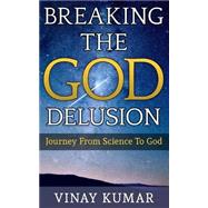 Breaking the God Delusion