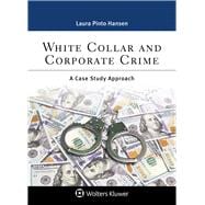 White Collar and Corporate Crime A Case Study Approach