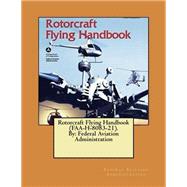 Rotorcraft Flying Handbook Faa-h-8083-21