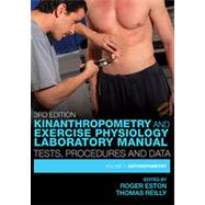 Kinanthropometry and Exercise Physiology Laboratory Manual: Tests, Procedures and Data: Volume One: Anthropometry