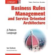 Business Rules Management and Service Oriented Architecture A Pattern Language