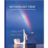 Meteorology Today: An Introduction To Weather, Climate, And The Environment: Core Chapters