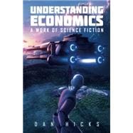 Understanding Economics: A work of science fiction