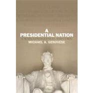A Presidential Nation: Causes, Consequences, and Cures
