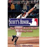 Scout's Honor The Bravest Way to Build a Winning Team