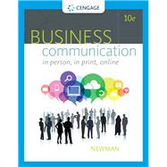 ePack: Business Communication: In Person, In Print, Online, Loose-leaf Version, 10th + MindTap Business Communication, 1 term (6 months) Instant Access for Newman's Business Communication: In Person, In Print, Online