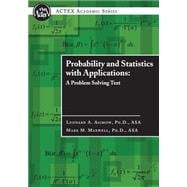Probability and Statistics with Applications : A Problem Solving Text