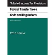Selected Income Tax Provisions, Federal Transfer Taxes, Code and Regulations