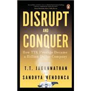 Disrupt and Conquer How TTK Prestige Became a Billion Dollar Company