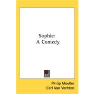 Sophie : A Comedy