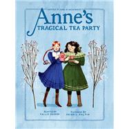 Anne's Tragical Tea Party Inspired by Anne of Green Gables