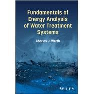 Fundamentals of Energy Analysis of Water Treatment Systems